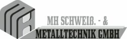 MH Schweiß.- & Metalltechnik GmbH Logo
